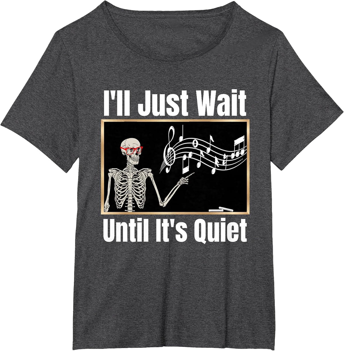I'll Just Wait Until It's Quiet Music Teacher Halloween Tee T-Shirt - Dark Heather Grey