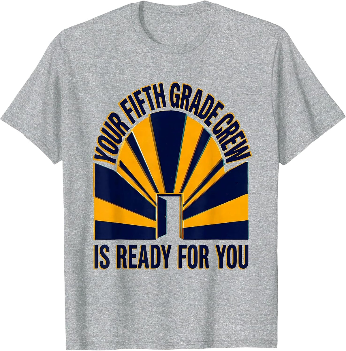 Men's Your Fifth Grade Crew Is Ready For You Motivational Staff T-Shirt - Heather Grey