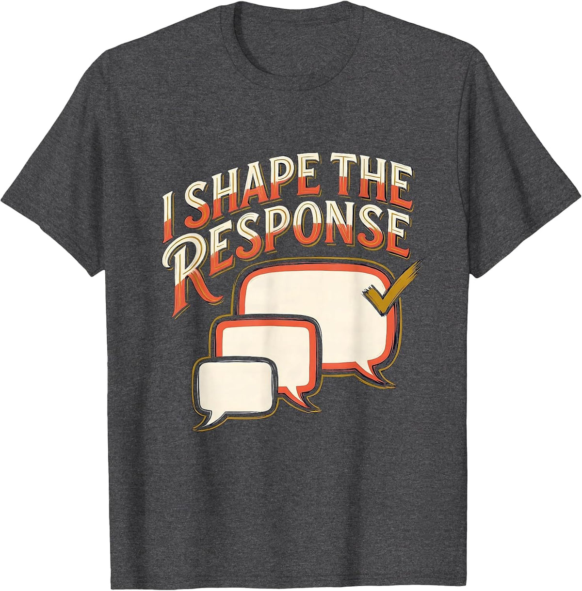 Men's I Shape The Response Funny Special Education Teacher SPED T-Shirt - Dark Heather Grey