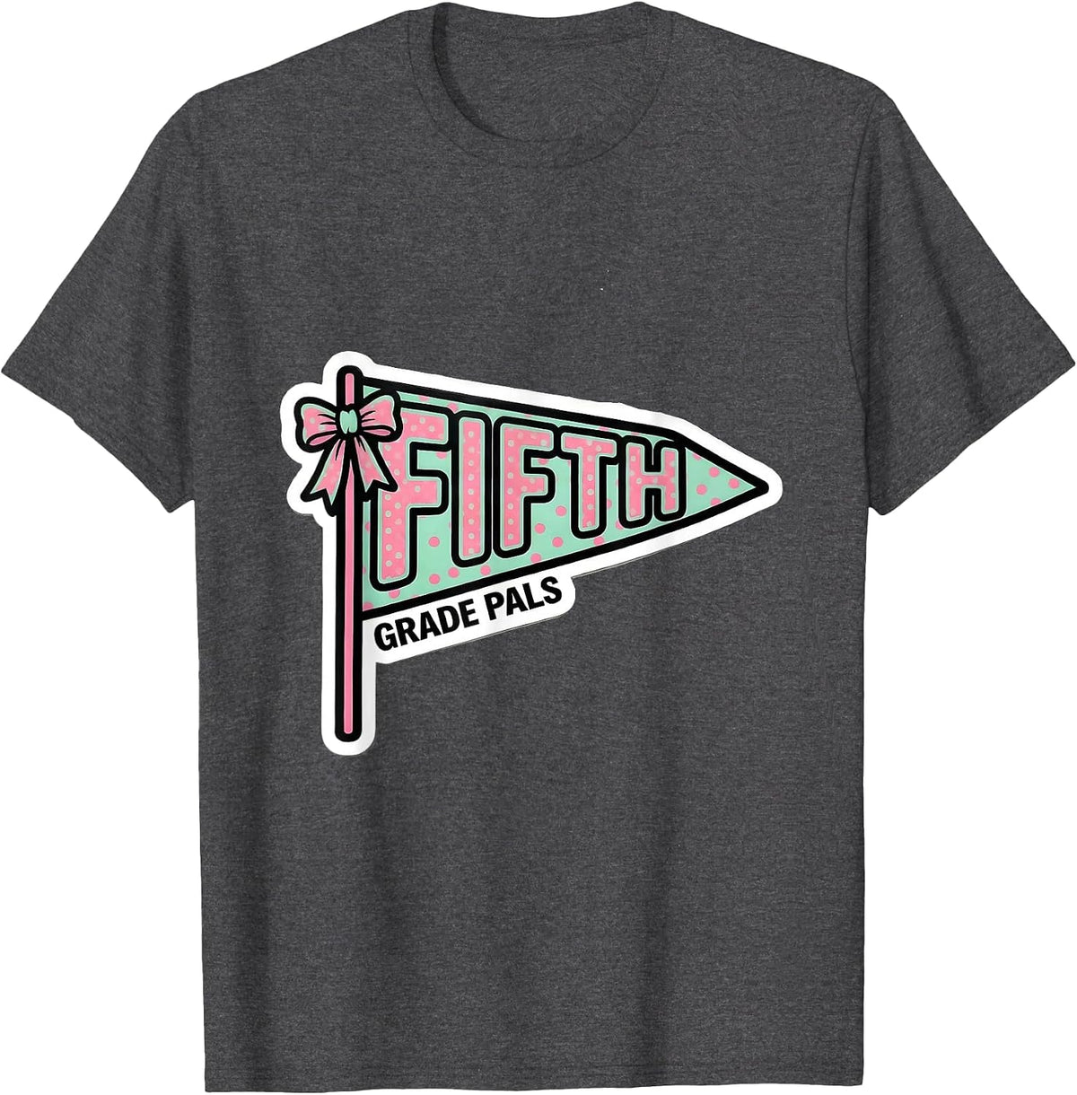 Fifth Grade Pals Cute Coquette Bow Back To School Girl T-Shirt - Dark Heather Grey