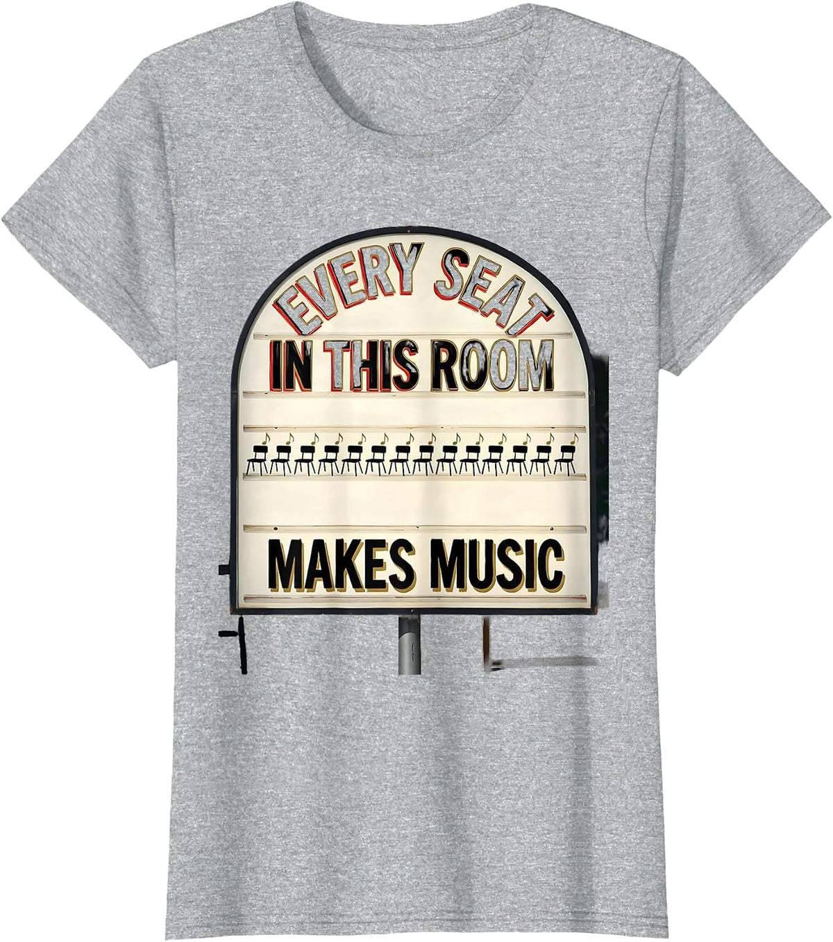 Every Seat In This Room Makes Music Funny Music Teacher T-Shirt - Heather Grey