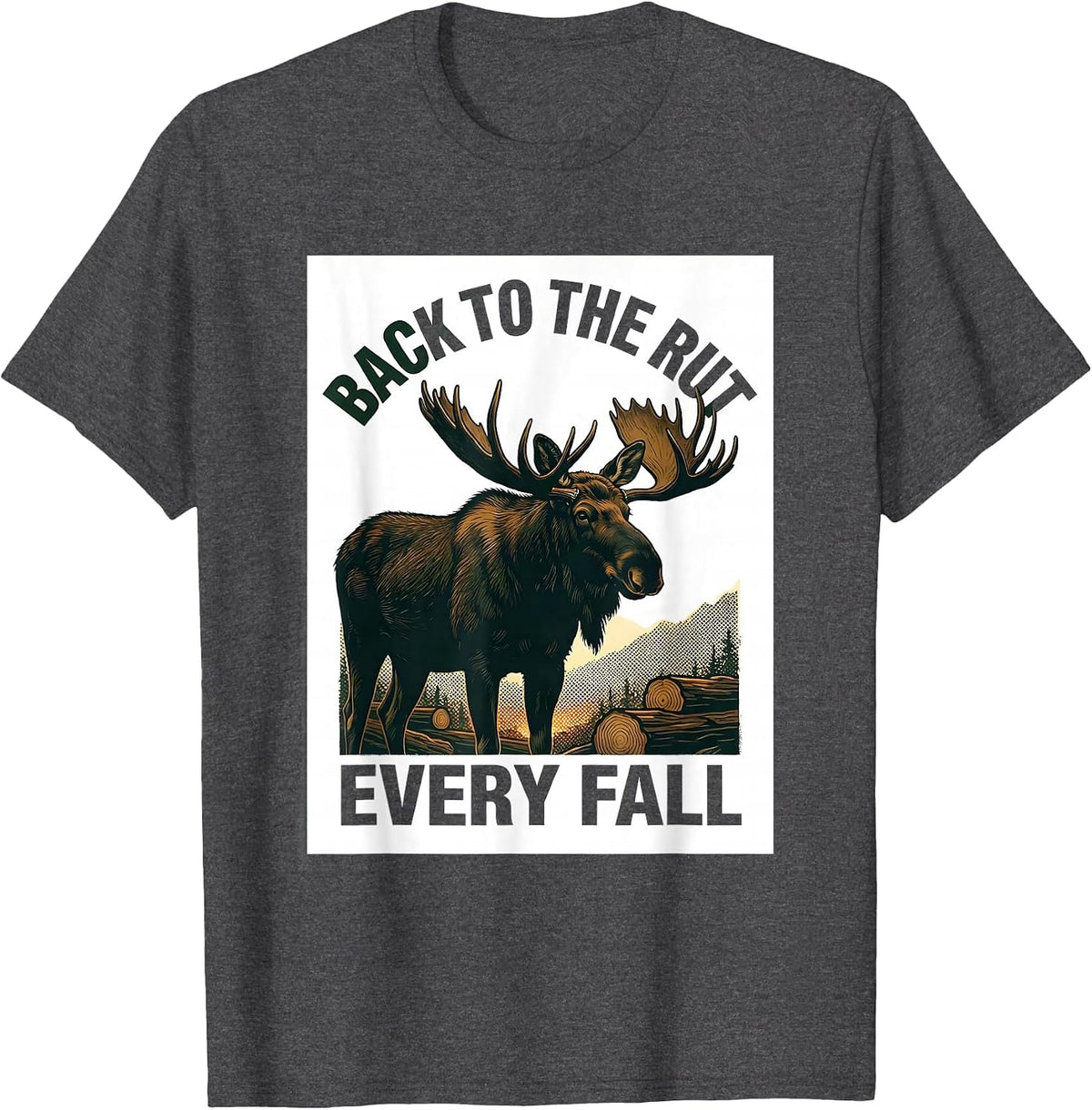 Men's Back To The Rut Every Fall Screenprint Moose Hunting Outdoor T-Shirt - Dark Heather Grey