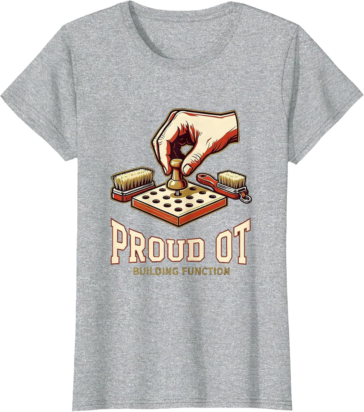 Proud OT Building Function Sports Occupational Therapy Month T-Shirt - Heather Grey