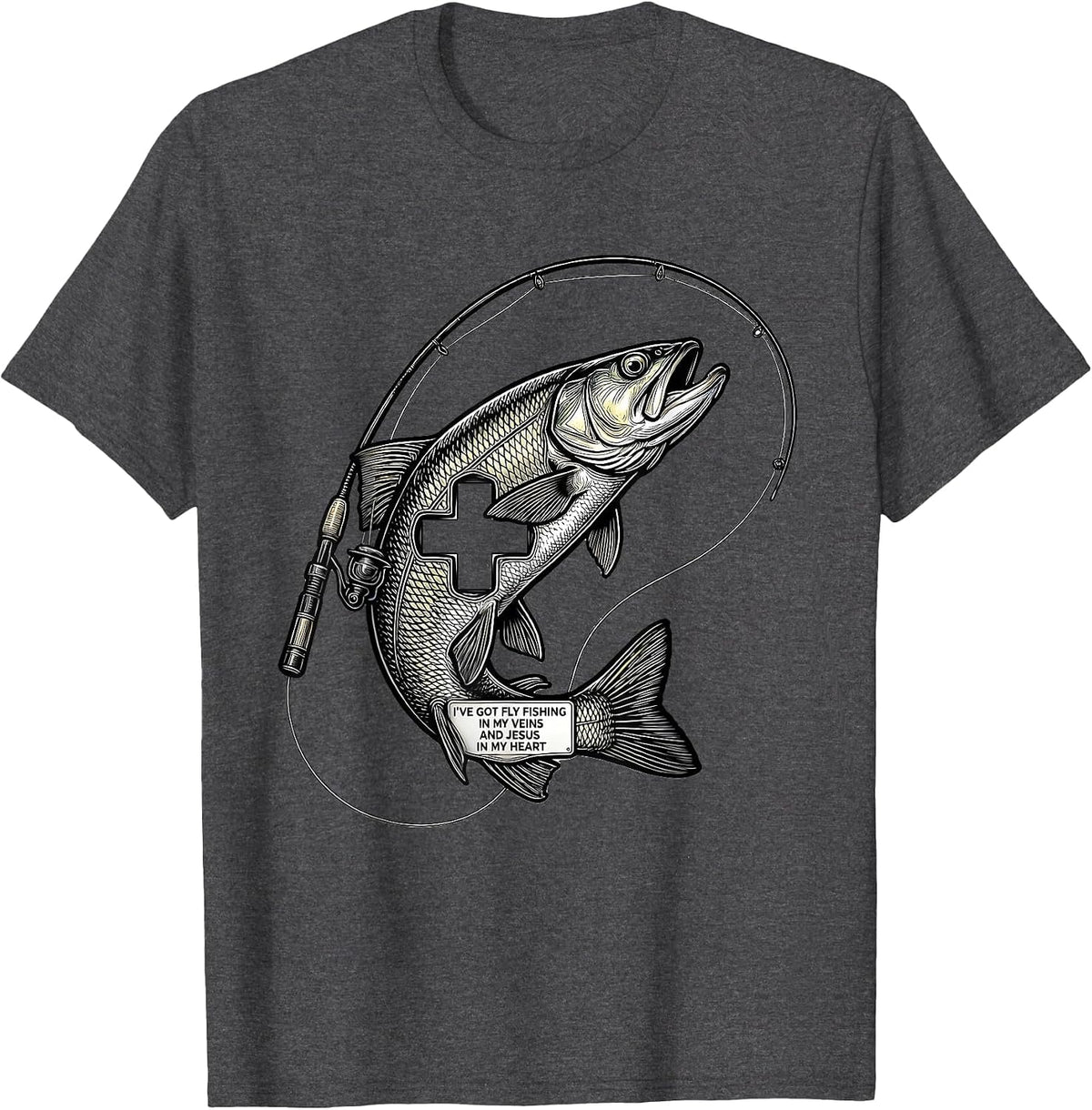 I've Got Fly Fishing In My Veins And Jesus In My Heart T-Shirt - Dark Heather Grey