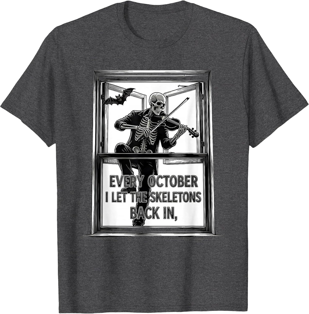 Every October, I Let The Skeletons Back In Music Teacher T-Shirt - Dark Heather Grey