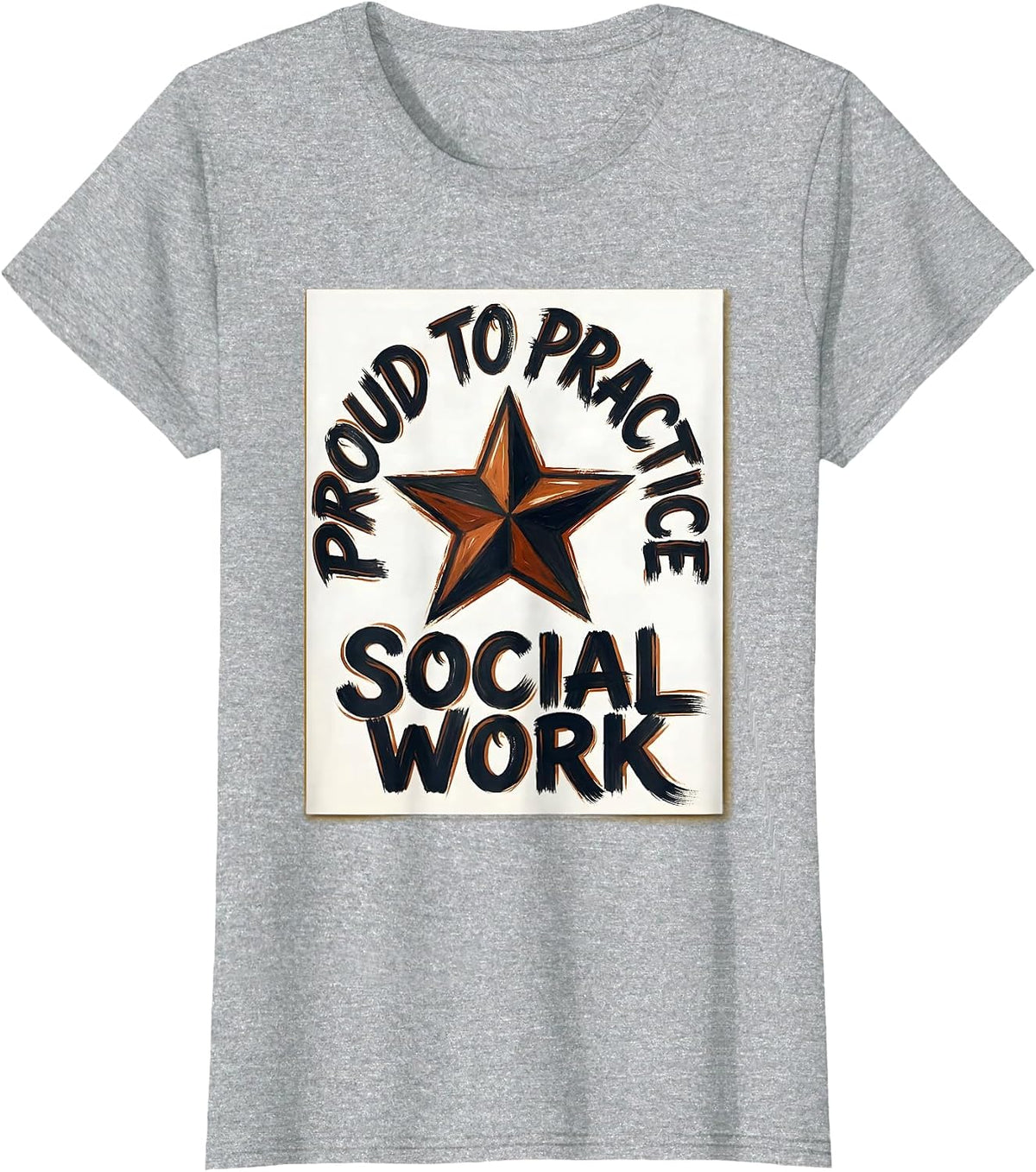 Proud To Practice Social Work Vintage Sign Painter Showcard T-Shirt - Heather Grey