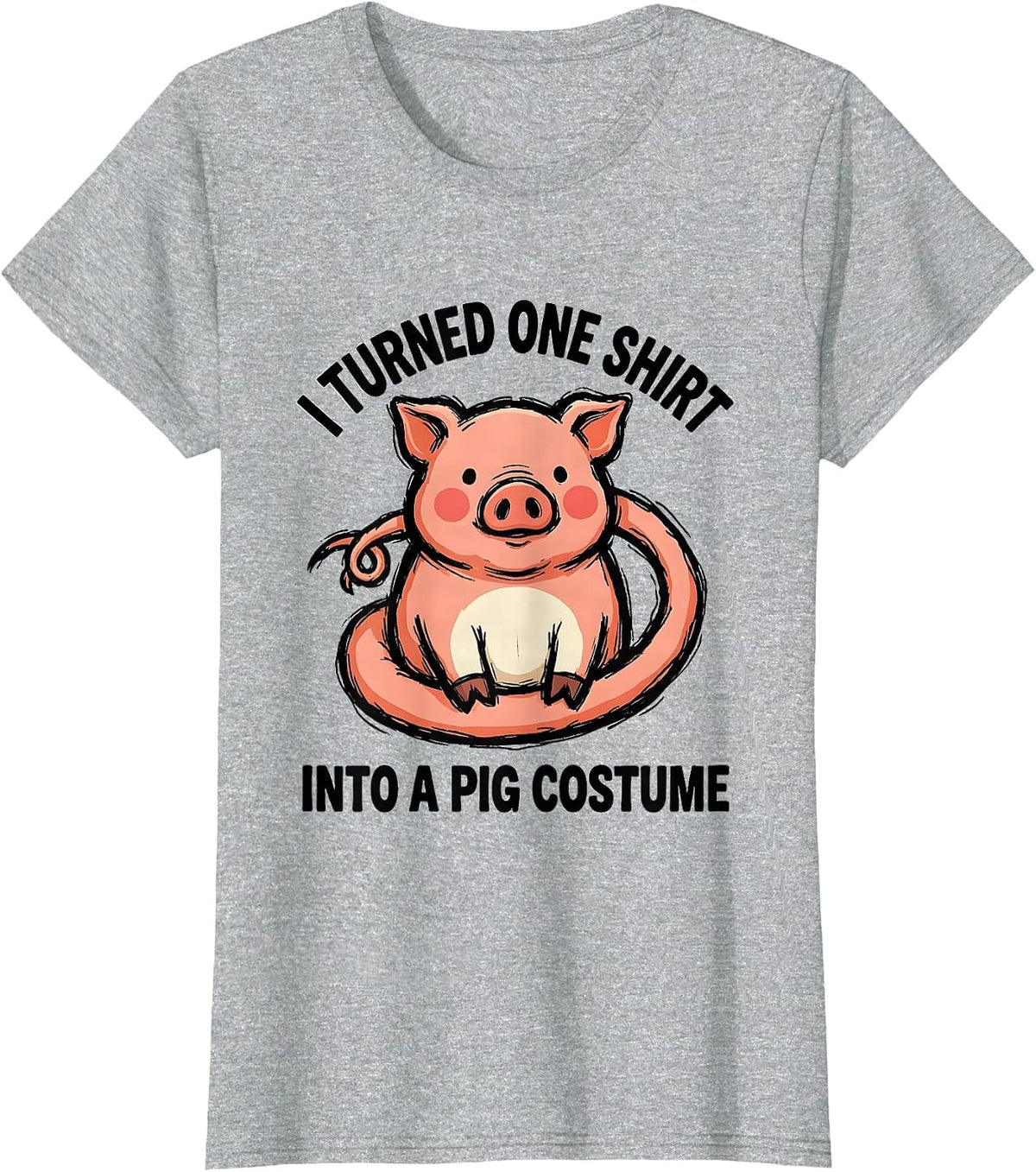 I Turned One Shirt Into A Pig Costume Funny Pig Lover T-Shirt - Heather Grey