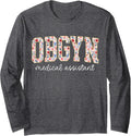 OBGYN Medical Assistant Floral OB-GYN Medical Assistant Long Sleeve T-Shirt - Adult Unisex Dark Heather Grey