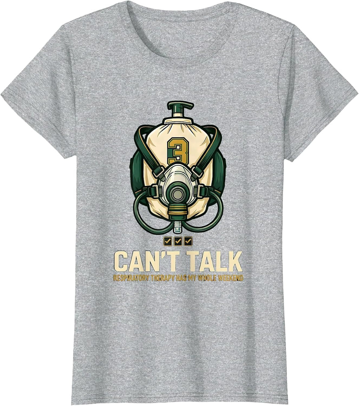 Can't Talk. Respiratory Therapy Has My Whole Weekend T-Shirt - Heather Grey
