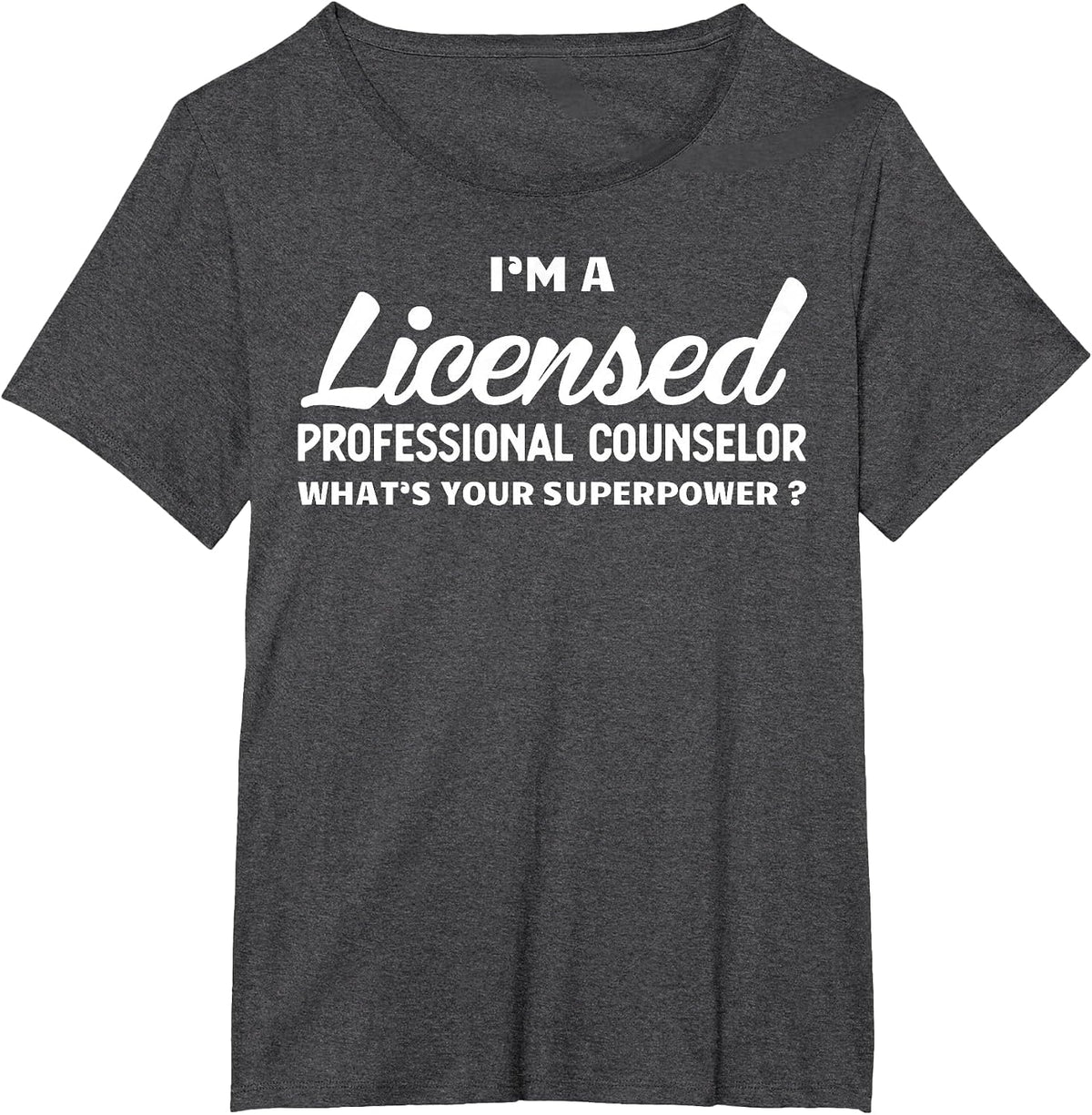 LPC Licensed Professional Counselor What’s Your Superpower T-Shirt - Dark Heather Grey