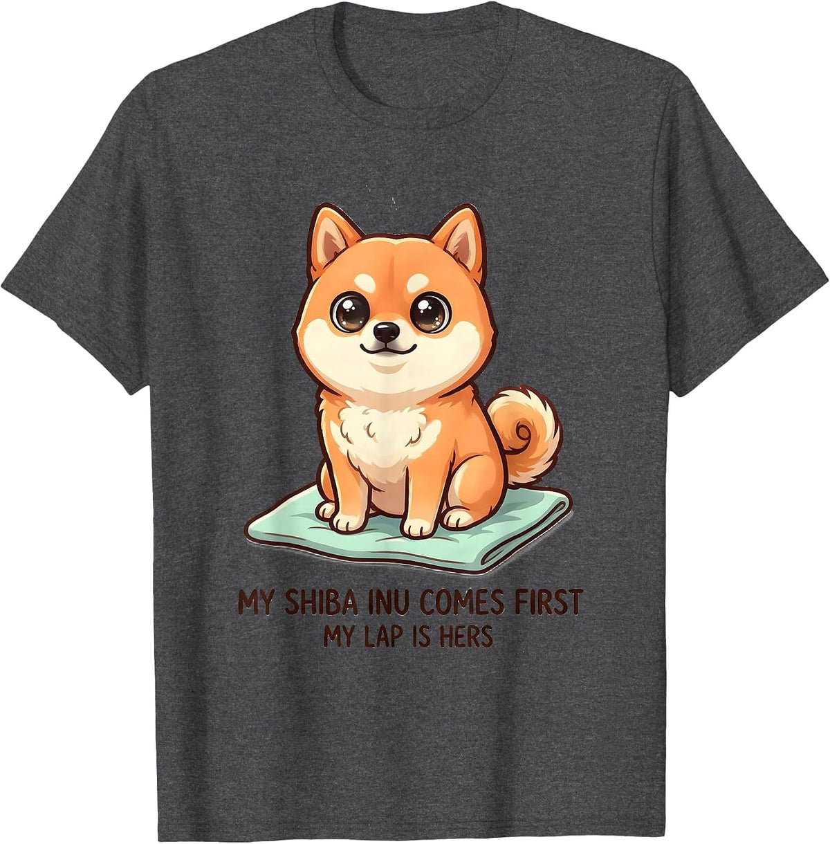 Men's My Shiba Inu Comes First, My Lap Is Hers Cute Kawaii T-Shirt - Dark Heather Grey