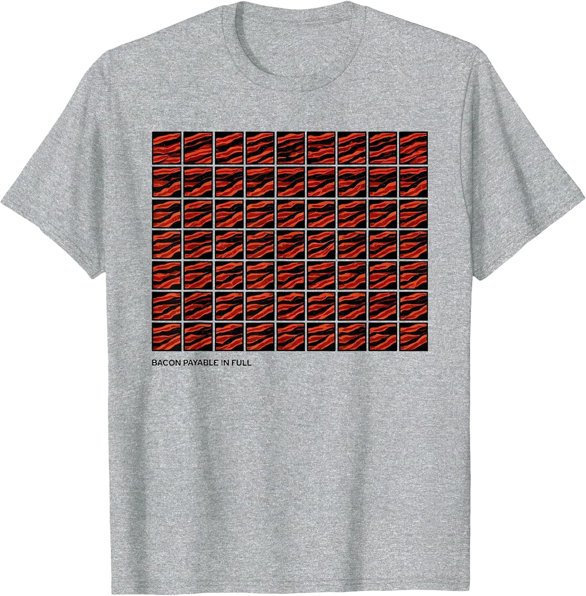Men's Bacon Payable In Full Funny Foodie Pig Lover Gift T-Shirt - Heather Grey