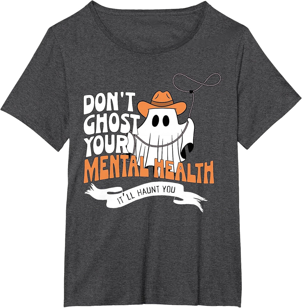 Don't Ghost Your Mental Health Halloween School Psychologist T-Shirt - Dark Heather Grey