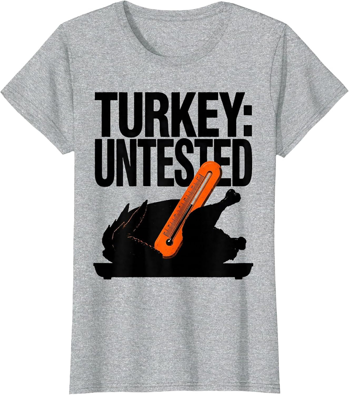 Women's Turkey: Untested Brutalist Graphic Friendsgiving Crew T-Shirt - Heather Grey