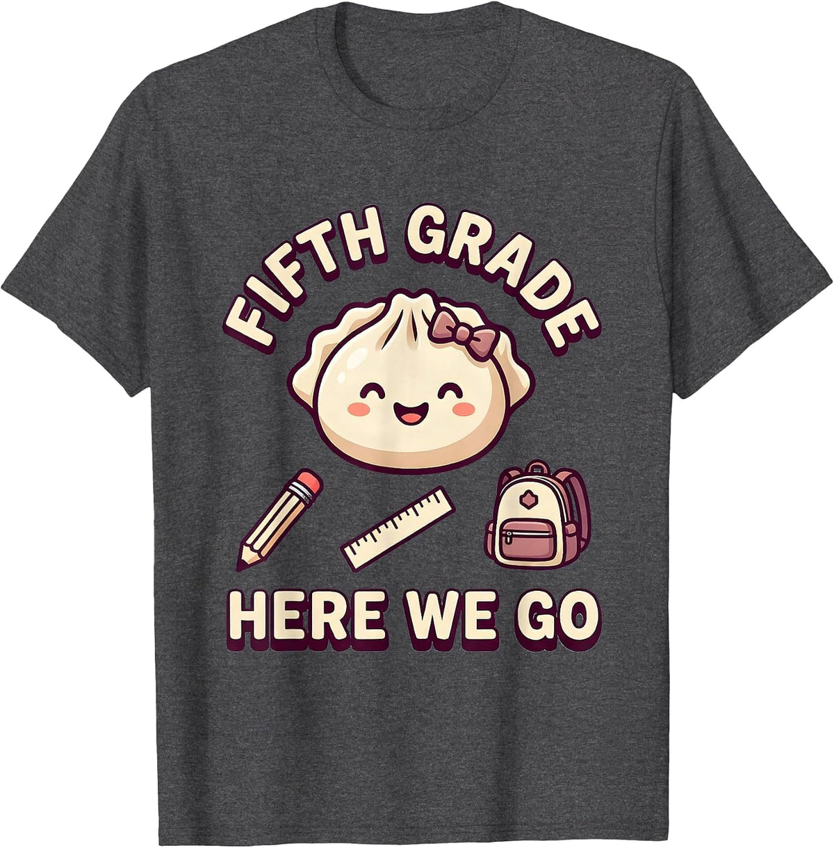 Fifth Grade Here We Go Cute Dumpling Back to School Girl T-Shirt - Dark Heather Grey
