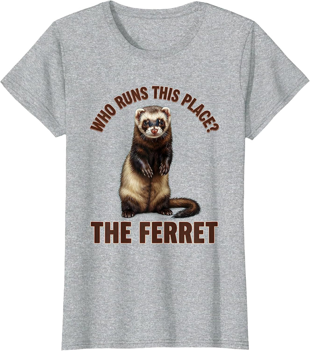 Women's Who Runs This Place The Ferret Funny Ferret Lover Christmas T-Shirt - Heather Grey