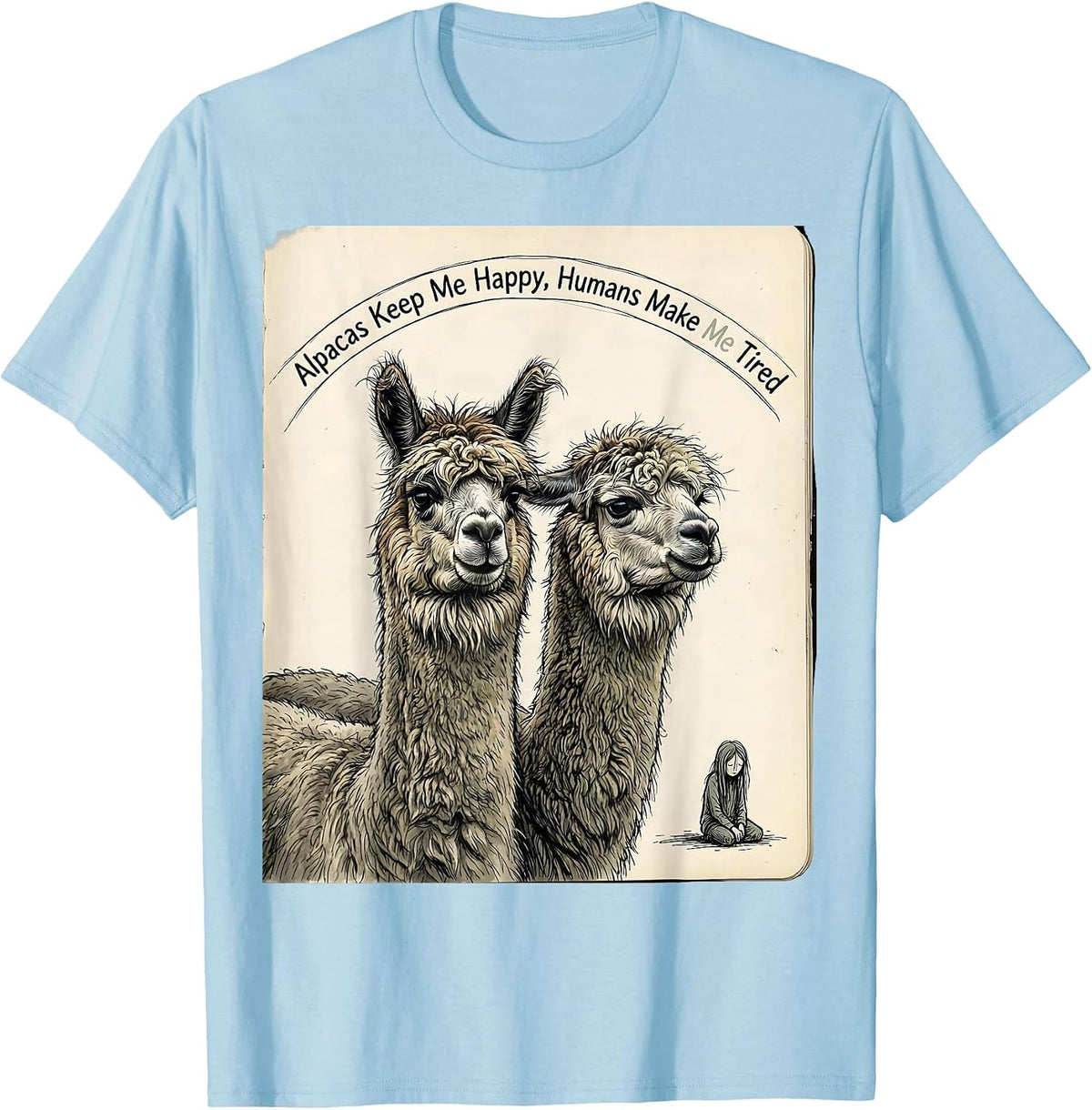 Men's Alpacas Keep Me Happy Humans Make Me Tired Pet Lover T-Shirt - Baby Blue