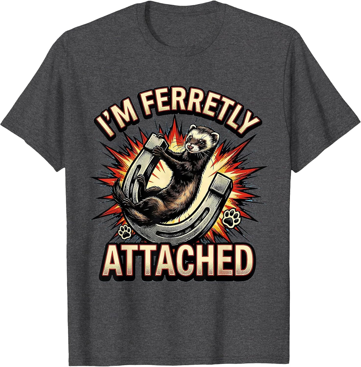 I’m Ferretly Attached Comic Ferret Lover Gift For Ferret T-Shirt - Dark Heather Grey