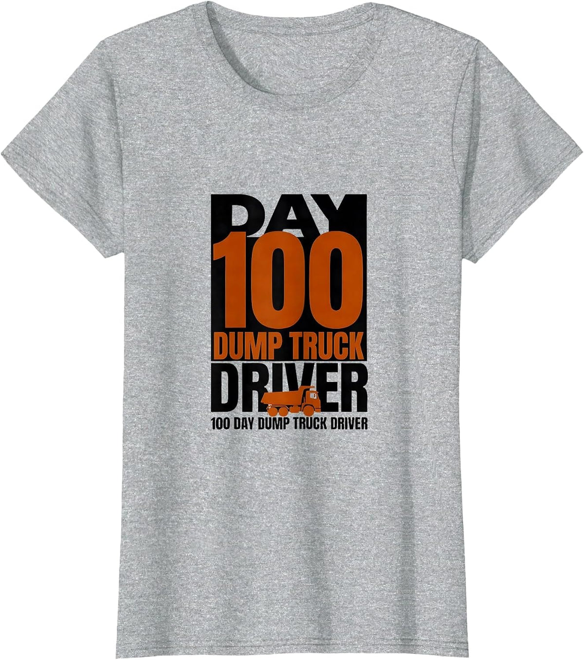 Women's 100 Day Dump Truck Driver Funny Kids School Celebration T-Shirt - Heather Grey