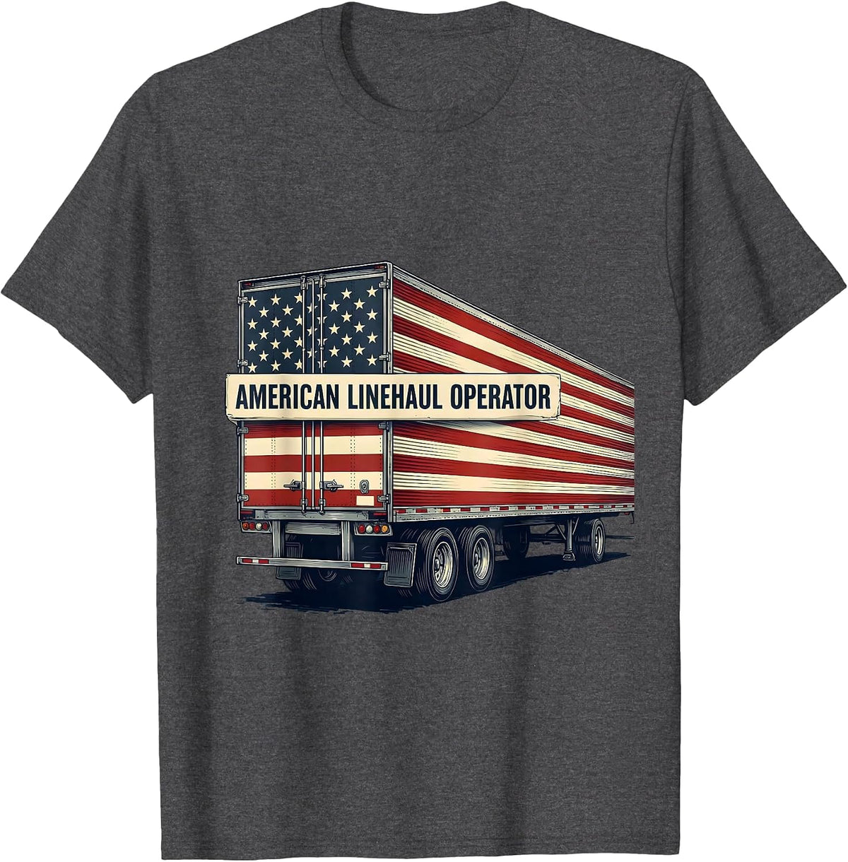 Men's American Linehaul Operator Patriotic Semi Truck Driver T-Shirt - Dark Heather Grey