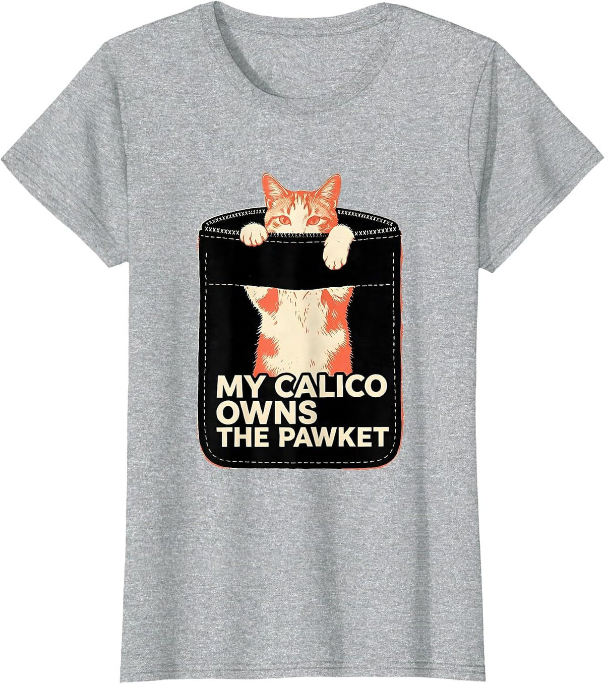 My Calico Owns The Pawket Whimsical Cat Lover Gift T-Shirt - Heather Grey