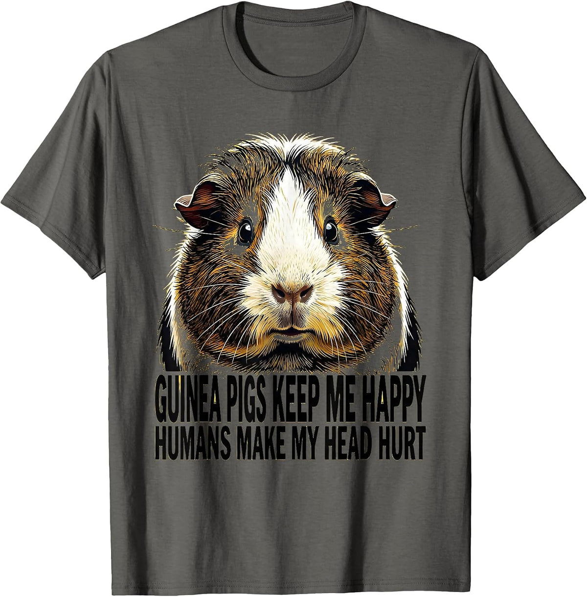 Men's Guinea Pigs Keep Me Happy Humans Make My Head Hurt Funny T-Shirt - Asphalt Grey