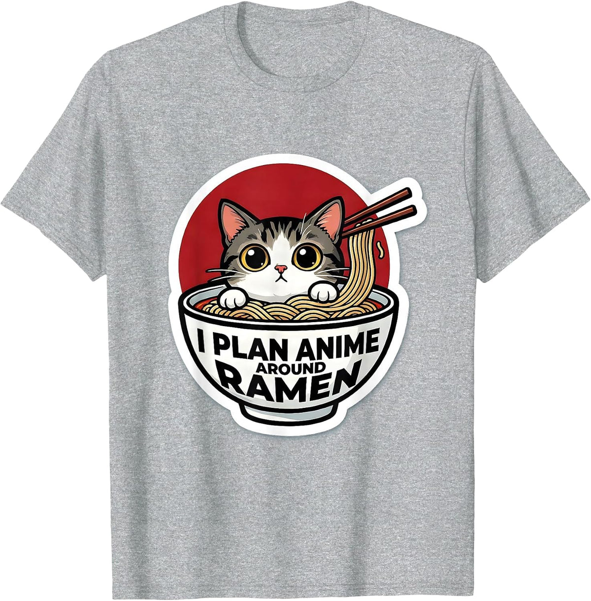 Men's I Plan Anime Around Ramen Funny Kawaii Cat Anime Gift T-Shirt - Heather Grey