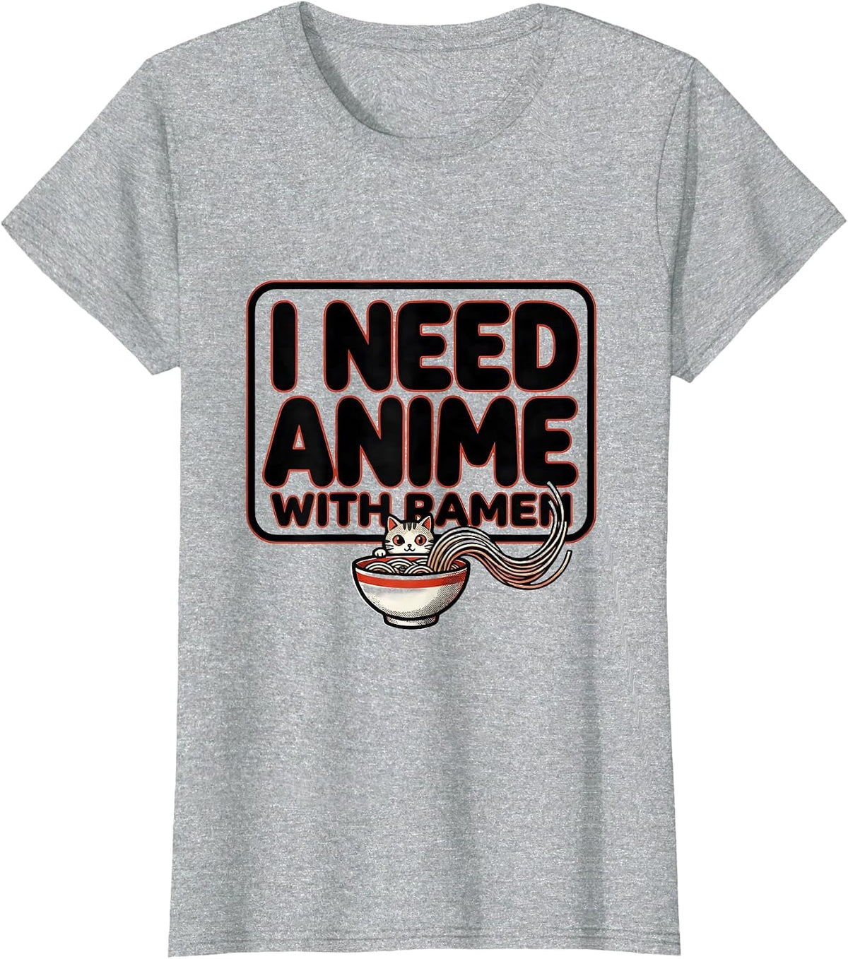 I Need Anime With Ramen Funny Kawaii Cat Anime Gift T-Shirt - Heather Grey