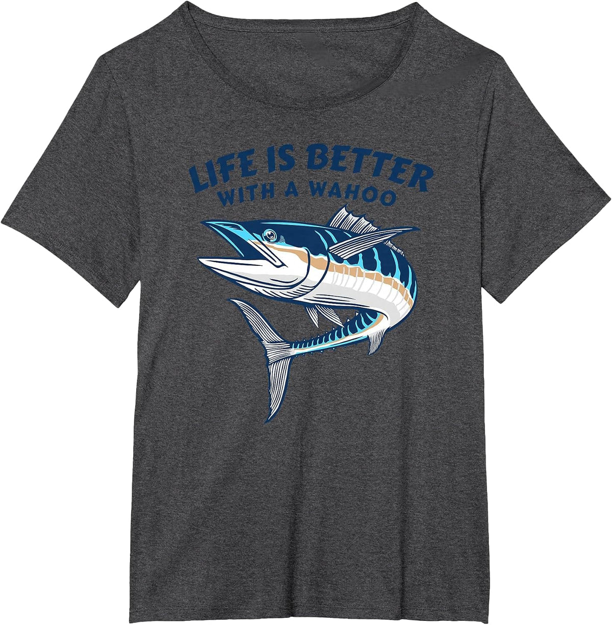 Life is Better with A Wahoo Funny Salt Water Fishing T-Shirt - Dark Heather Grey