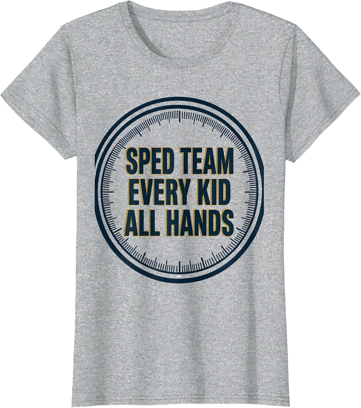 SPED Team Every Kid All Hands Special Education Teacher T-Shirt - Heather Grey