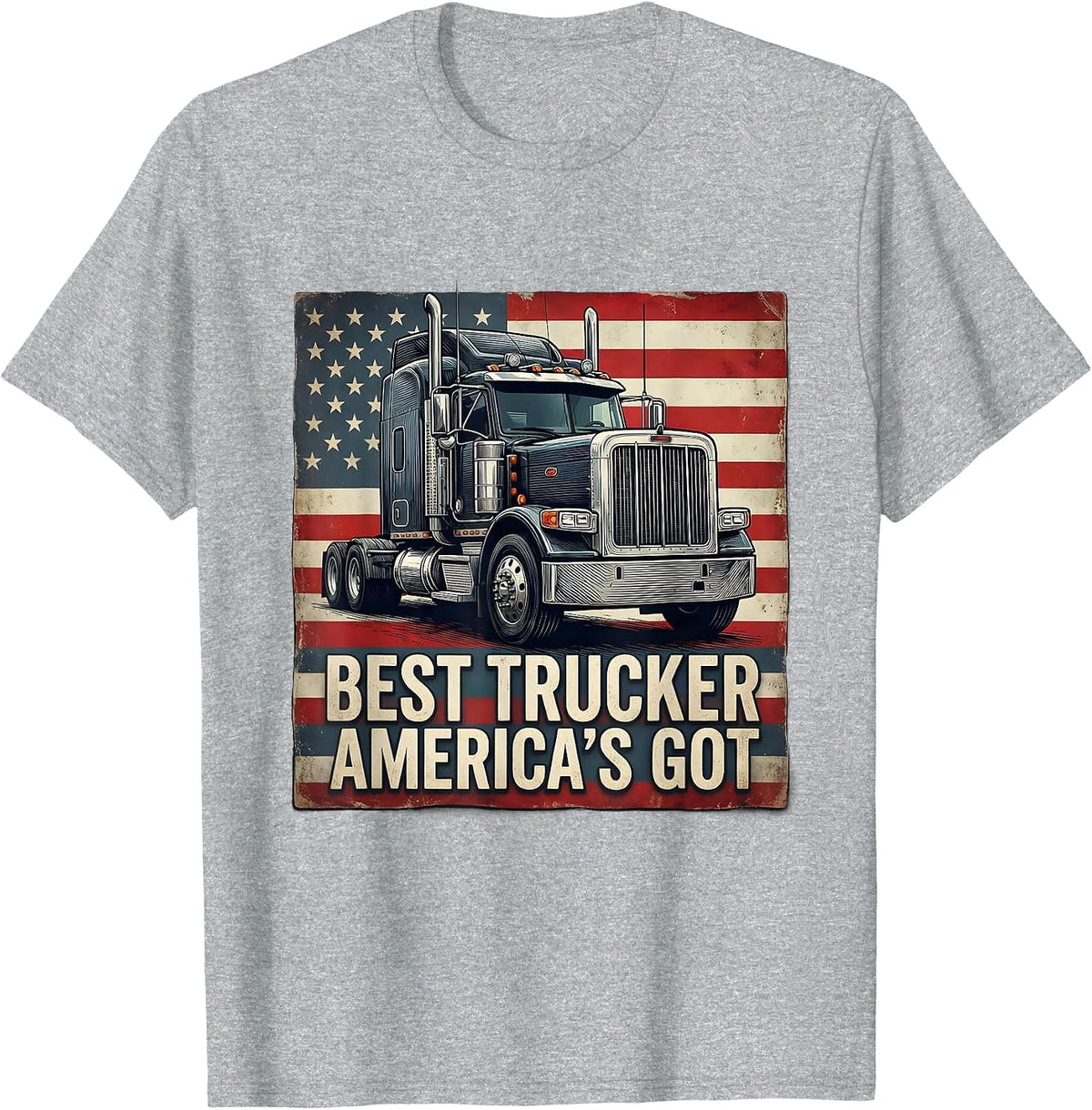 Men's Best Trucker America's Got Patriotic Semi Truck Driver Gift T-Shirt - Heather Grey