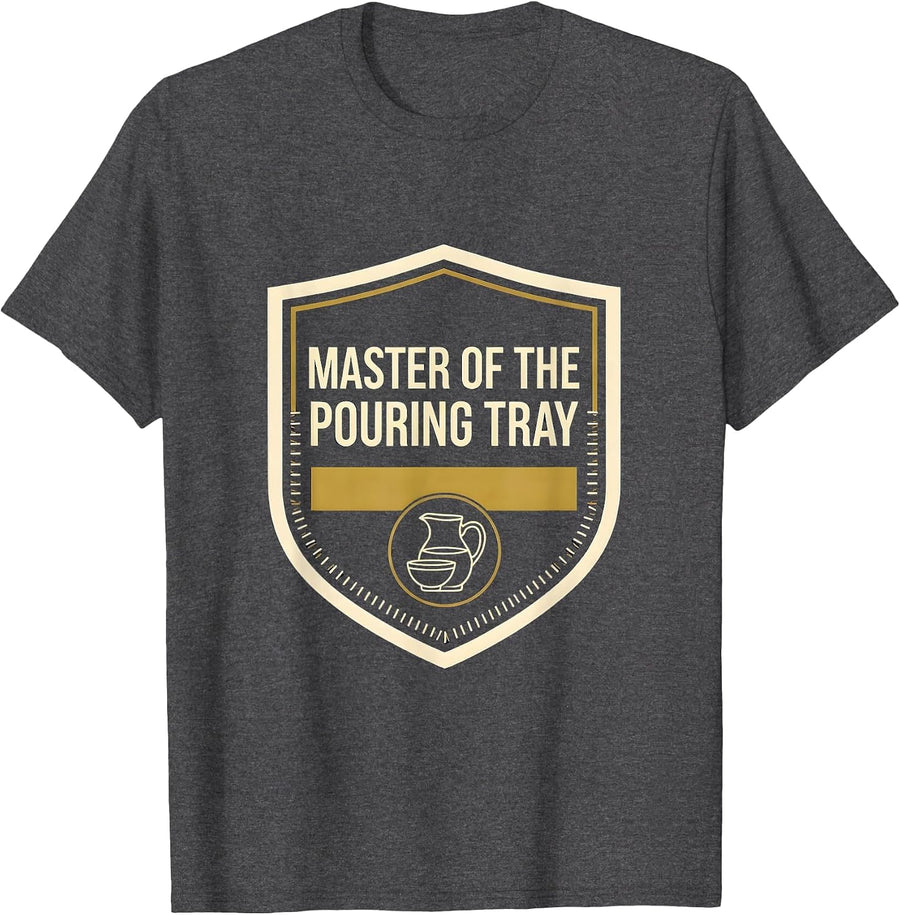 Men's Master Of The Pouring Tray Montessori Teacher Classroom T-Shirt - Dark Heather Grey