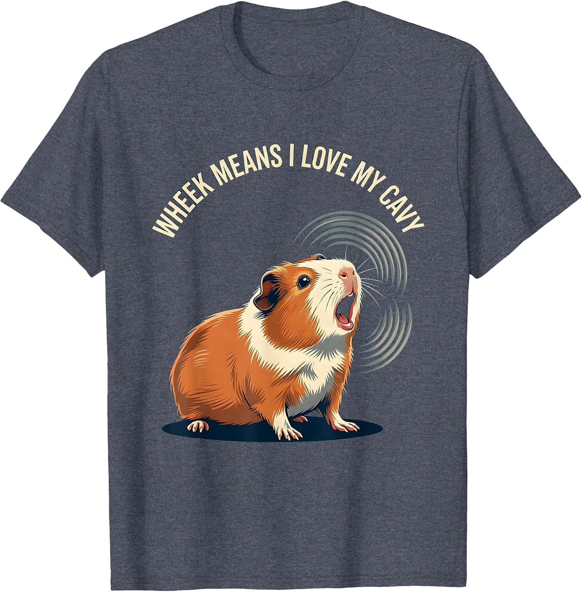 Wheek Means I Love My Cavy Funny Guinea Pig Lover Gift T-Shirt - Heather Blue
