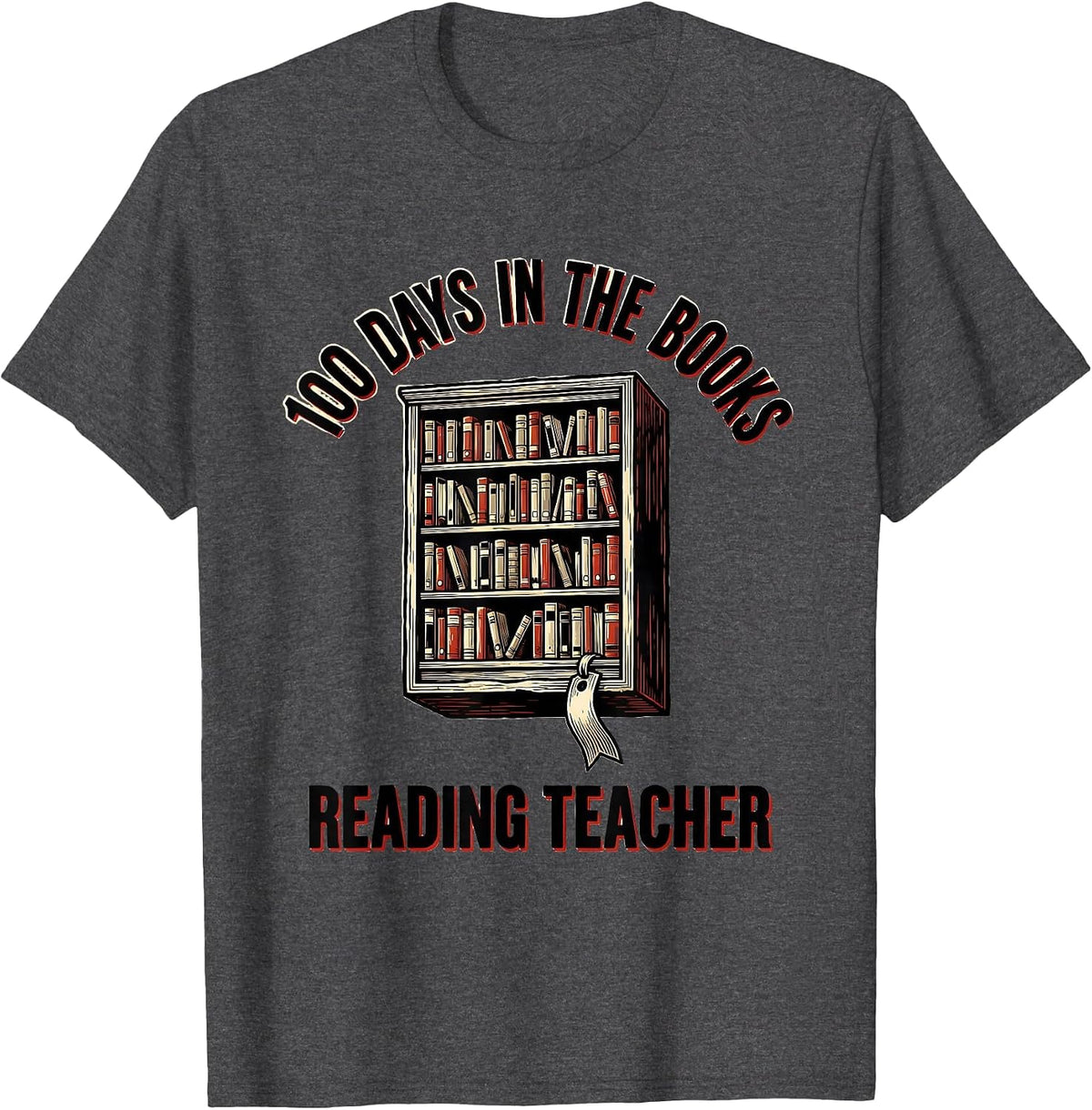 Men's 100 Days In The Books Reading Teacher 100th Day of School T-Shirt - Dark Heather Grey