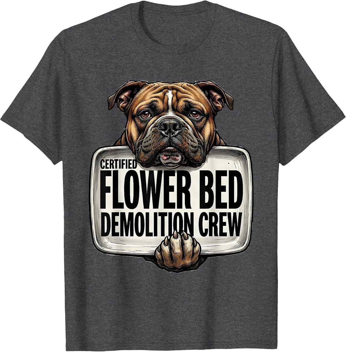 Certified Flower Bed Demolition Crew Funny Pitbull Dog Mom T-Shirt - Dark Heather Grey