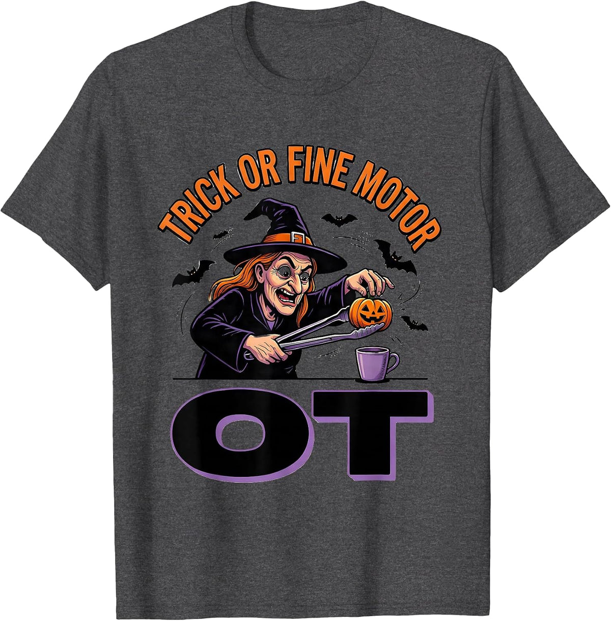 Trick Or Fine Motor OT Cartoon Halloween Physical Therapist T-Shirt - Dark Heather Grey