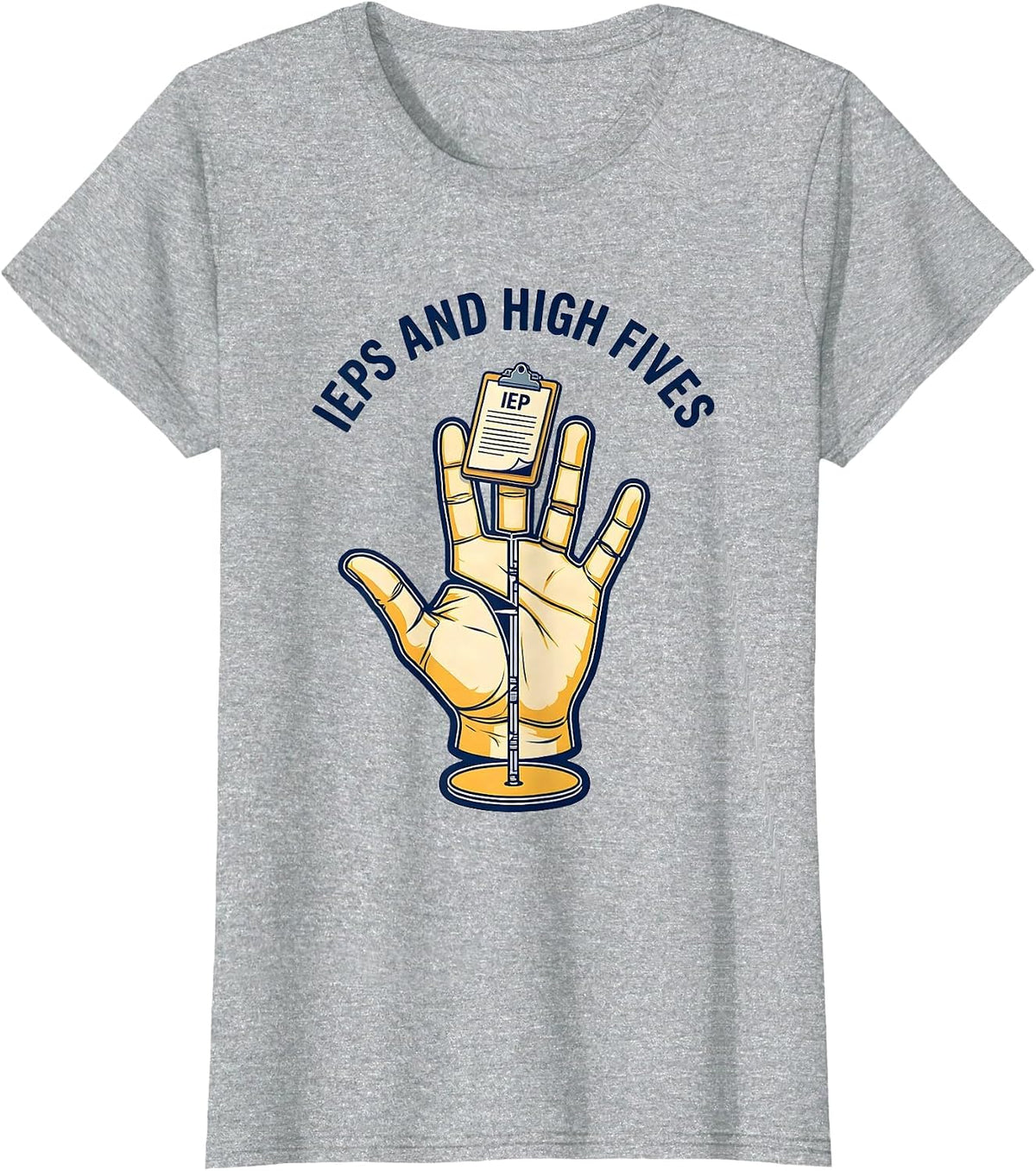IEPs and High Fives Sped Teacher Design T-Shirt - Heather Grey
