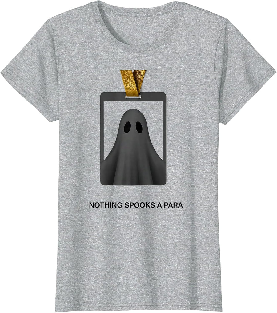 Nothing Spooks A Para Funny SPED Teacher Para Pro Ghost T-Shirt - Heather Grey