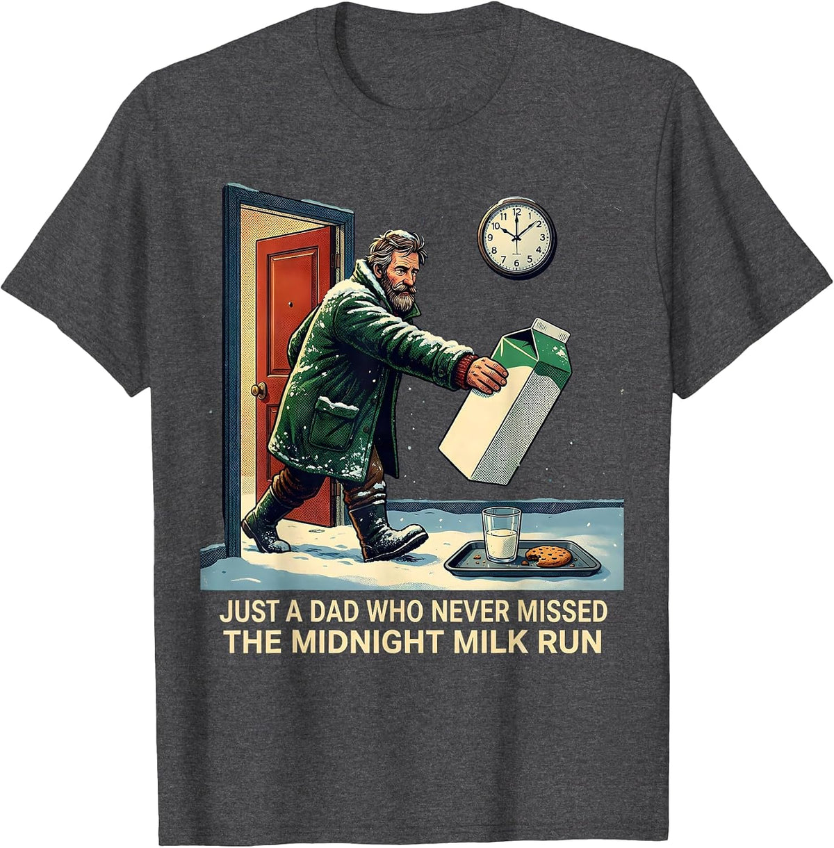 Men's Just A Dad Who Never Missed The Midnight Milk Run Funny T-Shirt - Dark Heather Grey