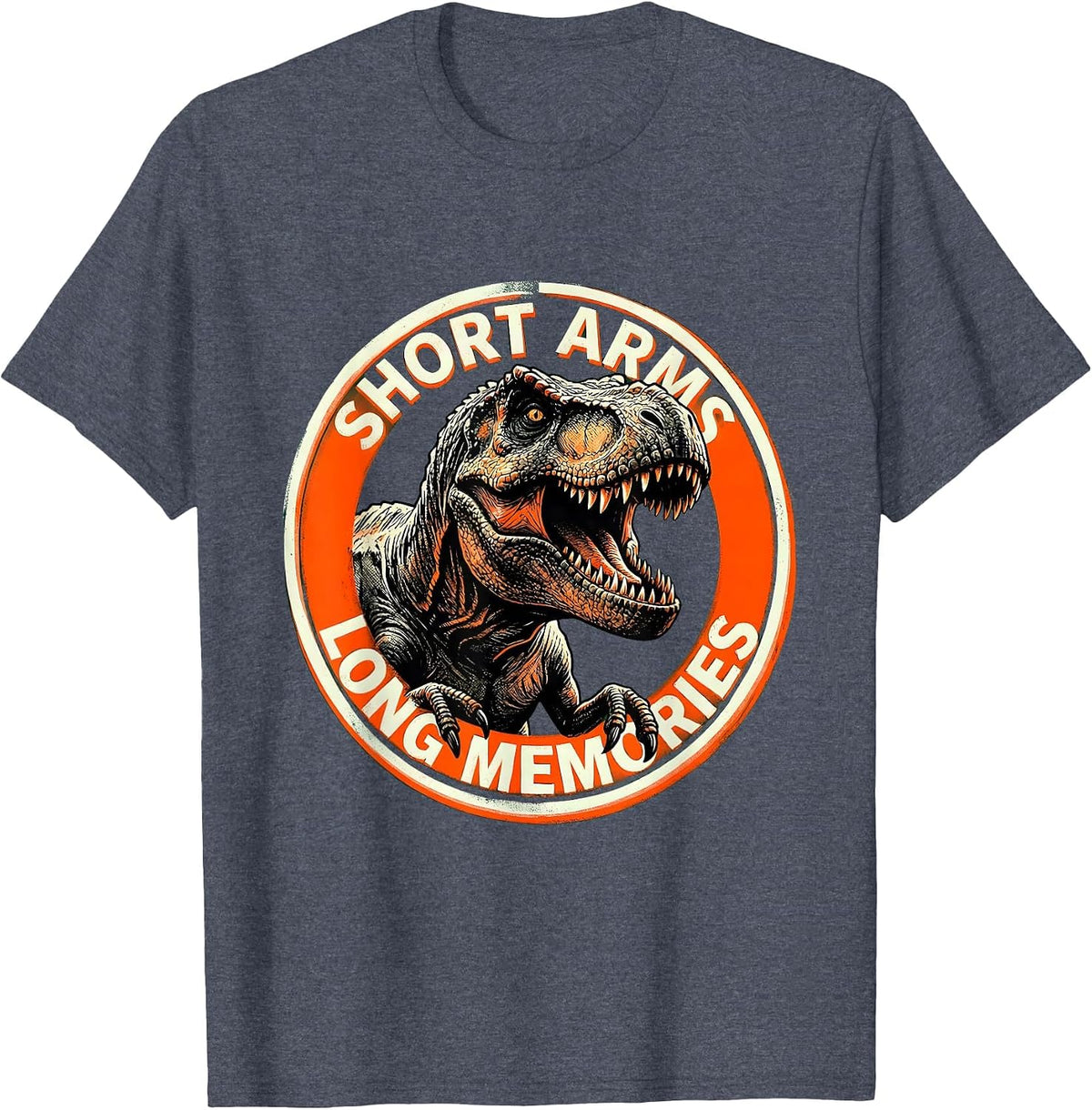 Short Arms Long Memories Funny Dinosaur Design T-Shirt - Heather Blue
