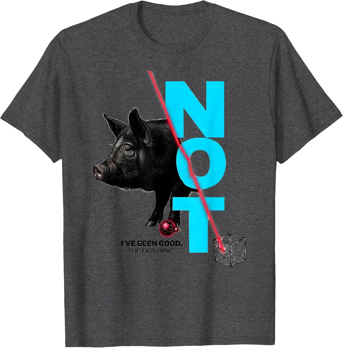 I've Been Good The Pigs Have Not Funny Farm Animal Christmas T-Shirt - Dark Heather Grey