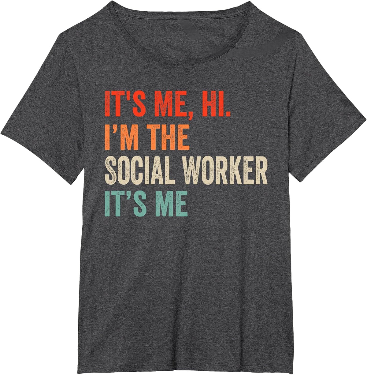 It's Me Hi I'm The Social Worker It's Me Retro Men Women Kid T-Shirt - Dark Heather Grey