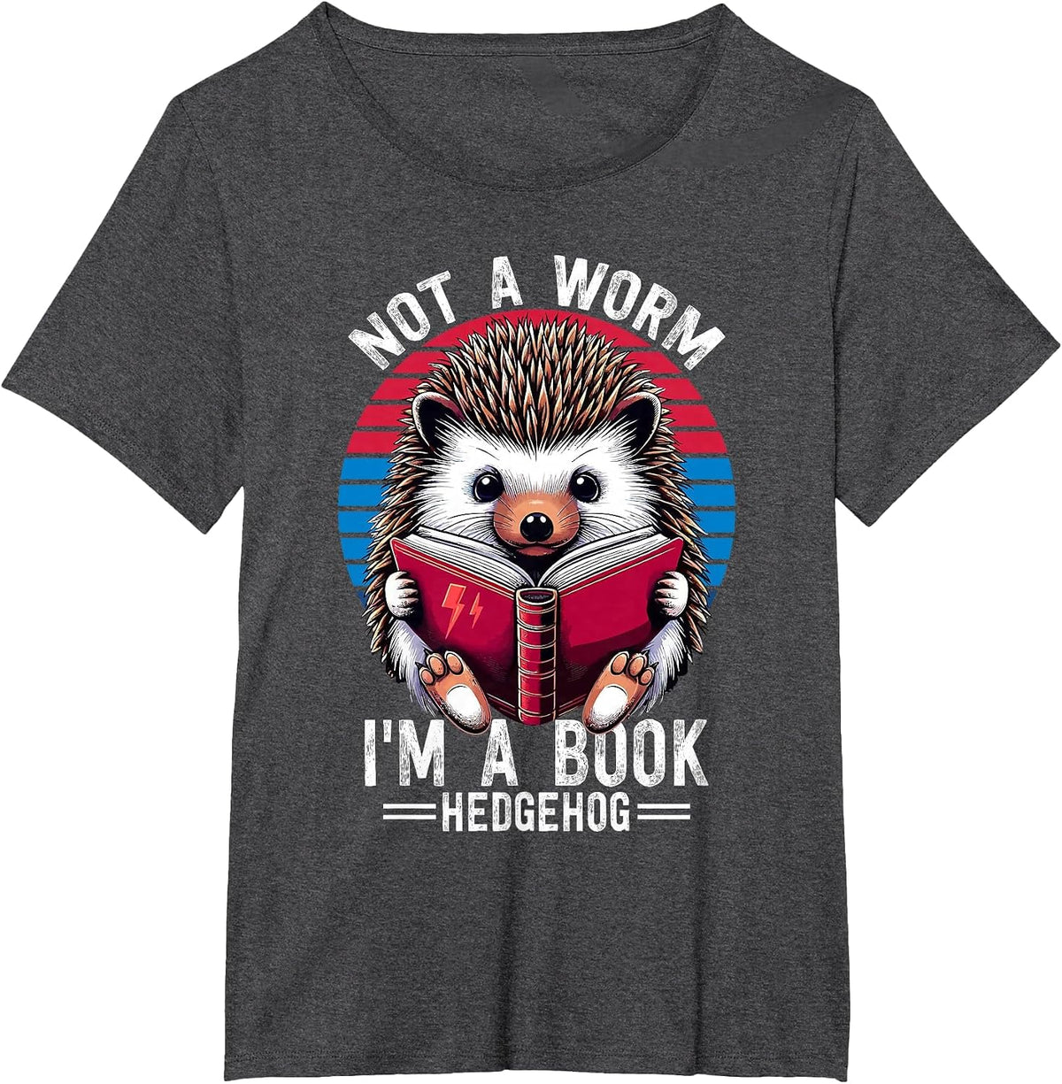 Not a Worm, I'm a Book Hedgehog Literary Hedgehogs Lovers T-Shirt - Dark Heather Grey