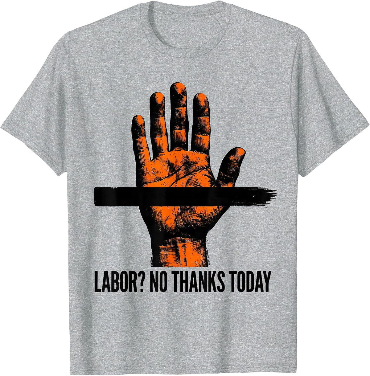 Men's Labor? No Thanks Today Sarcastic Labor Day Design T-Shirt - Heather Grey