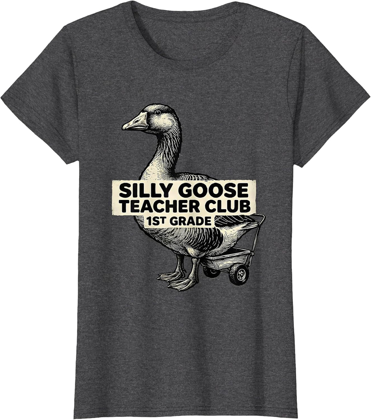 Women's Silly Goose Teacher Club 1st Grade Funny Back to School T-Shirt - Dark Heather Grey