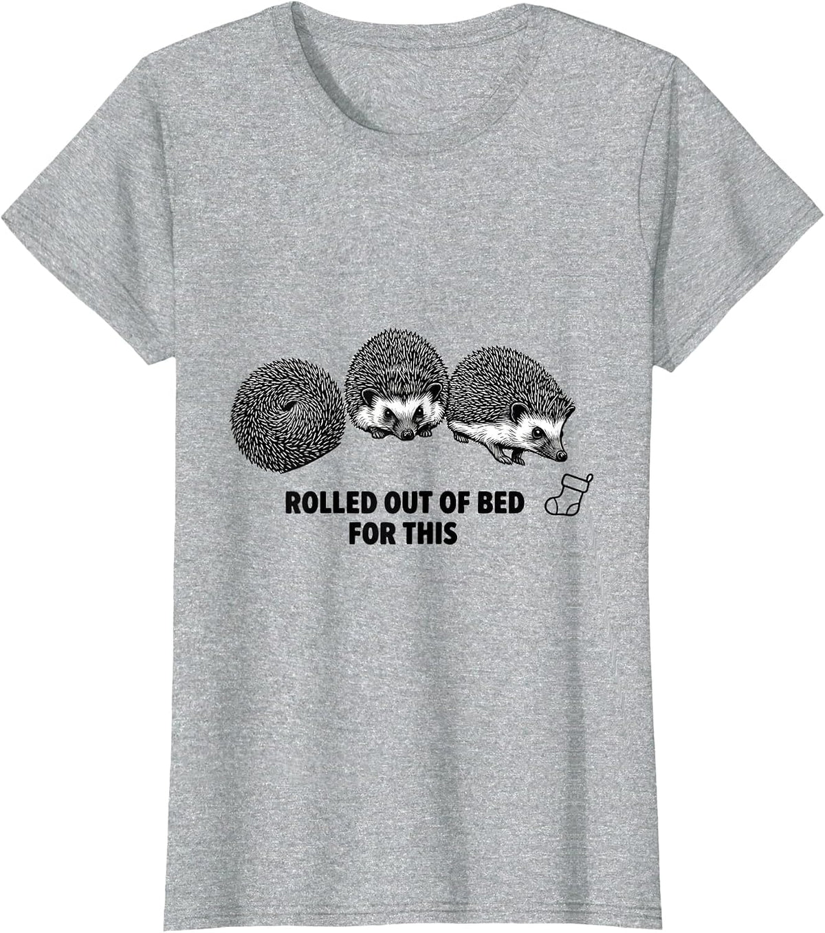 Rolled Out Of Bed For This Cute Hedgehog Christmas Humor T-Shirt - Heather Grey