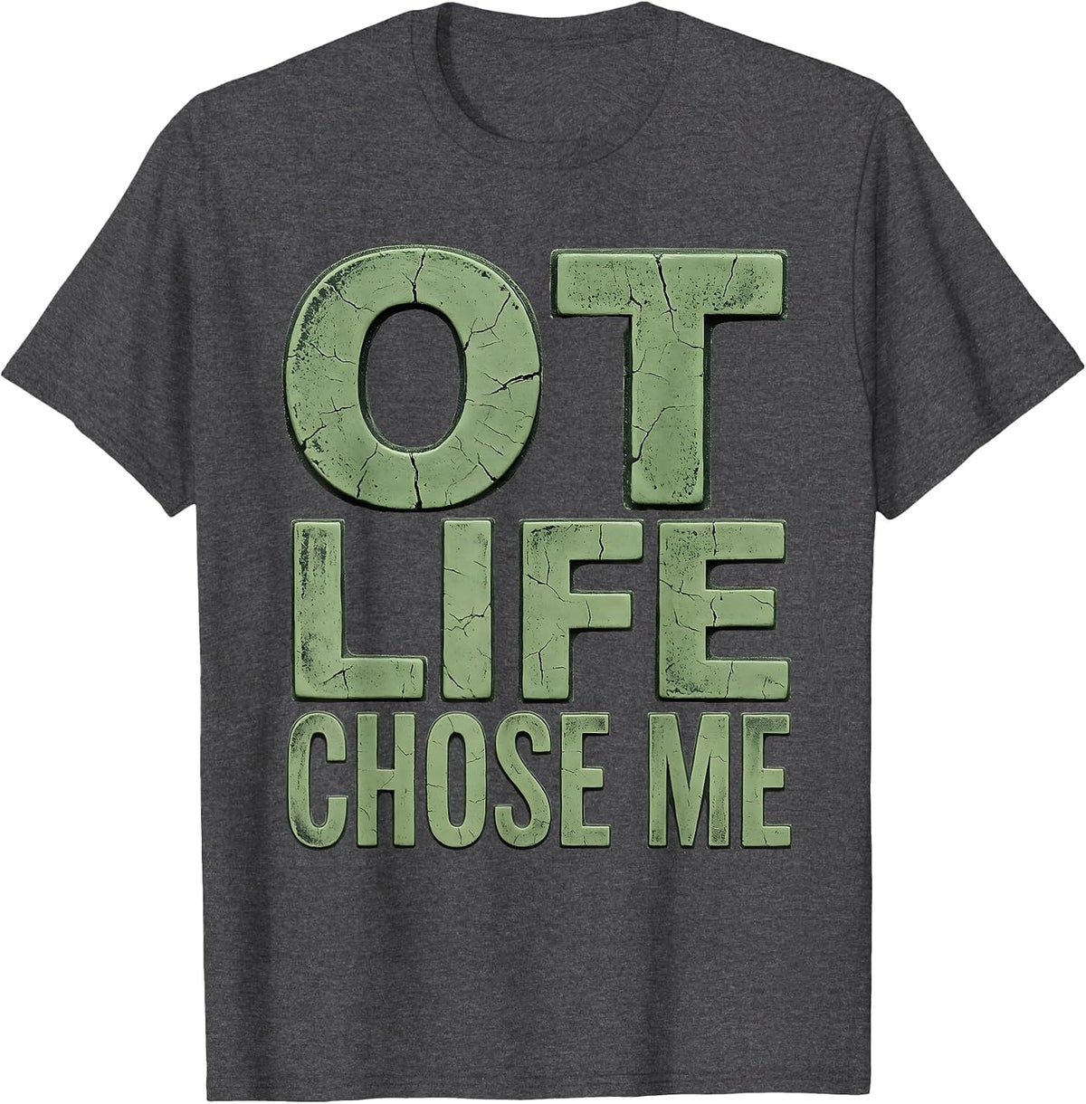 Men's OT Life Chose Me Occupational Therapy Design T-Shirt - Dark Heather Grey