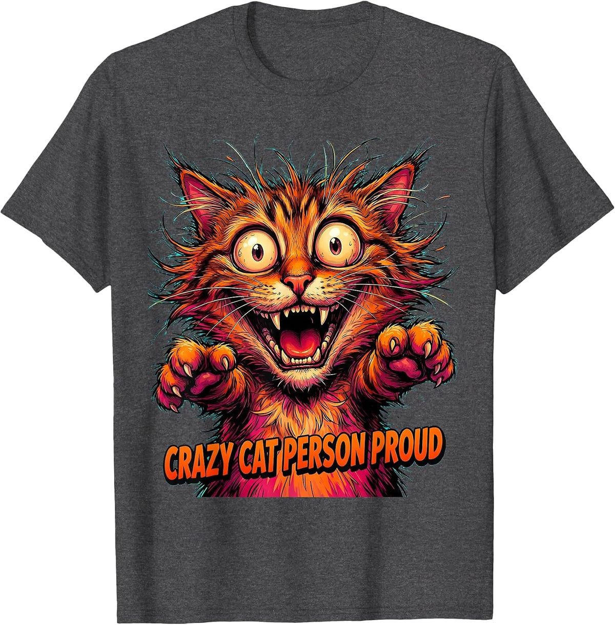 Crazy Cat Person Proud Feline Lover Design T-Shirt - Dark Heather Grey