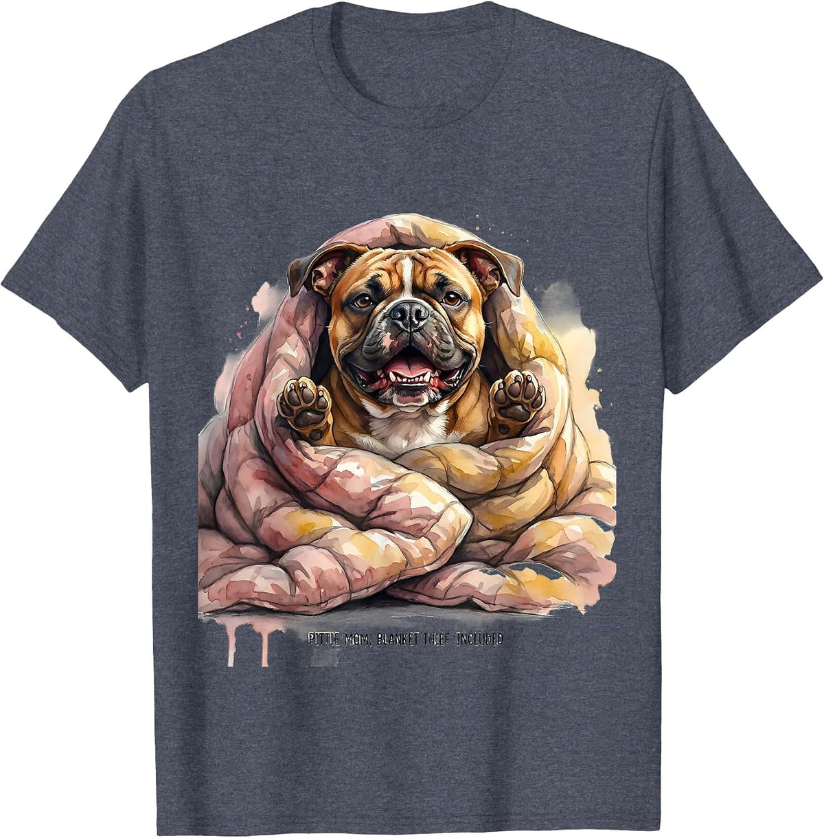 Pittie Mom Blanket Thief Included Funny Pitbull Dog Lover T-Shirt - Heather Blue