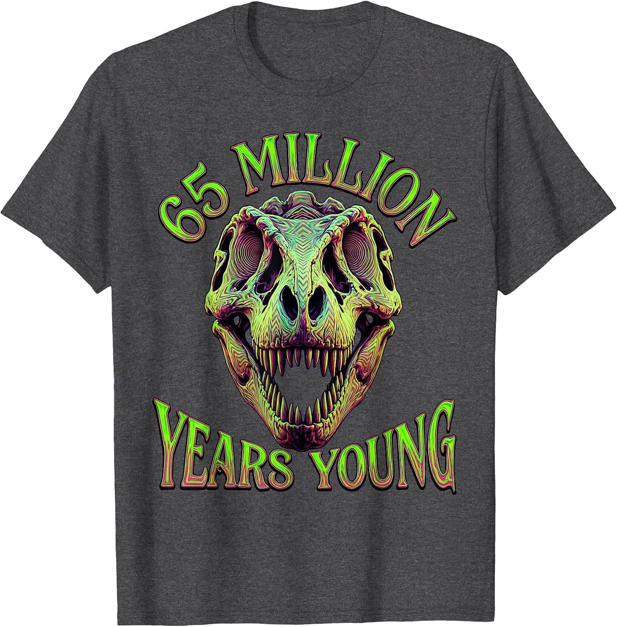 65 Million Years Young Dinosaur Design T-Shirt - Dark Heather Grey